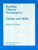 Reading Chinese Newspapers: Tactics and Skills (Far Eastern Publications Series)