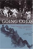 Going Coed: Women?s Experiences in Formerly Men?s Colleges and Universities, 1950-2000