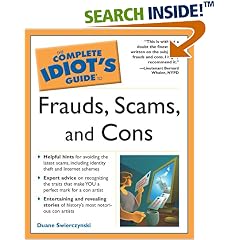 The Complete Idiot's Guide To Frauds, Scams, and Cons