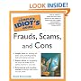 The Complete Idiot's Guide To Frauds, Scams, and Cons