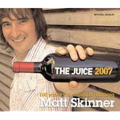 The Juice 2007: 100 Wines You Should Be Drinking