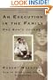 An Execution in the Family: One Son's Journey