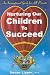 Book Nurturing Our Children to Succeed: A Guide for Helping Parents and Teachers Understand and Address the Emotional and Academic Challenges Facing Our Ea