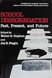 School desegregation : past, present, and future
