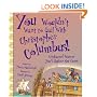 You Wouldn't Want to Sail With Christopher Columbus!: Uncharted Waters You'd Rather Not Cross (You Wouldn't Want to...)
