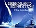 Greenland Expedition: Where Ice Is Born
