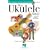 Play Ukulele Today! - Level 1: Play Today Plus Pack