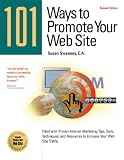 101 Ways to Promote Your Web Site: Filled with Proven Internet Marketing Tips, Tools, Techniques, and Resources to Increase Your Web Site Traffic