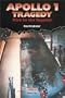 Apollo 1 Tragedy: Fire in the Capsule (American Disasters)