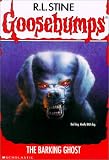 The Barking Ghost (Goosebumps Series)