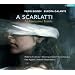 Alessandro Scarlatti - The Master of Oratorio&nbsp;