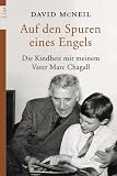 Produkt-Bild: Auf den Spuren eines Engels: Die Kindheit mit meinem Vater Marc Chagall