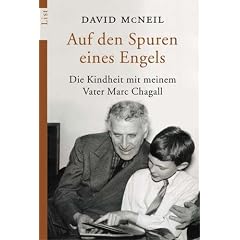 Auf den Spuren eines Engels: Die Kindheit mit meinem Vater Marc Chagall