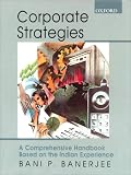 Corporate Strategies: A Comprehensive Handbook based on the Indian Experience