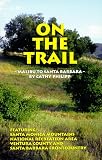 On the Trail - Malibu to Santa Barbara