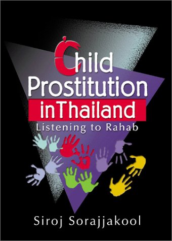 prostitution in thailand. Child Prostitution in Thailand: Listening to Rahab