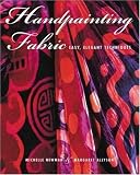 Home & Interior Design books item: Handpainting Fabric: Easy, Elegant Techniques