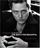The Bad and the Beautiful: Photographs by Ellen Graham