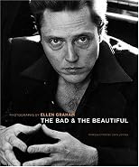 The Bad and the Beautiful: Photographs by Ellen Graham