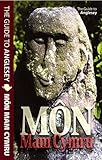 Môn mam Cymru : the guide to Anglesey