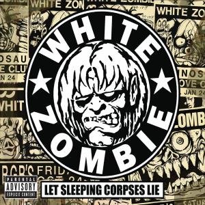 White Zombie - Let Sleeping Corpses Lie - Zortam Music