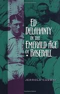 Ed Delahanty in the Emerald Age of Baseball