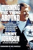 Click for more about Jimmy Johnson: Turning the Thing Around: Pulling America