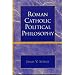 Roman Catholic Political Philosophy