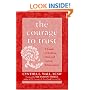 The Courage To Trust: A Guide To Building Deep And Lasting Relationships