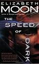 The Speed of Dark