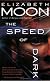 The Speed of Dark
