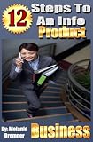 12 Steps to an Info Product Business