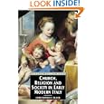 Church, Religion and Society in Early Modern Italy (European Studies) by Christopher F. Black