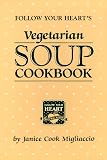 Follow Your Heart's Vegetarian Soup Cookbook
