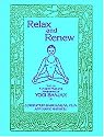 Relax and Renew: With the Kundalini Yoga and Meditations of Yogi Bhajan