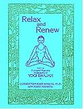 Relax and Renew: With the Kundalini Yoga and Meditations of Yogi Bhajan