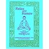 Relax and Renew: With the Kundalini Yoga and Meditations of Yogi Bhajan