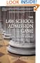 The Law School Admission Game: Play Like an Expert