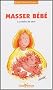 Masser b�b� : Le toucher du coeur
