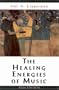 The Healing Energies of Music