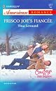Frisco Joe's Fiancee: Cowboys by the Dozen! (Harlequin American Romance, No 977)