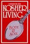 Body and Soul: A Handbook for Kosher Living