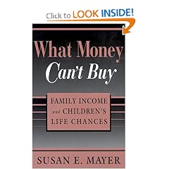 What Money Can't Buy: Family Income and Children's Life Chances