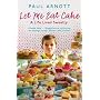 Let Me Eat Cake by Paul Arnott