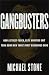 Book Gangbusters: How a Street Tough, Elite Homicide Unit Took Down New York's Most Dangerous Gang