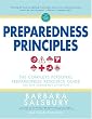 Preparedness Principles: The Complete Personal Preparedness Resource Guide for Any Emergency Situation