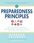 Preparedness Principles: The Complete Personal Preparedness Resource Guide for Any Emergency Situation