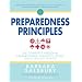Preparedness Principles: The Complete Personal Preparedness Resource Guide for Any Emergency Situation