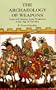 The Archaeology of Weapons: Arms and Armour from Prehistory to the Age of Chivalry (Dover Military History, Weapons, Armor)