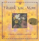 Thank You
 Mom
 A Keepsake in Celebration of Motherhood,
Spirit Press